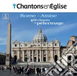Chantons En Eglise: 40 Chants De Pelerinage - Rome Et Assise / Various (2 Cd) cd