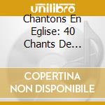 Chantons En Eglise: 40 Chants De Pelerinage - Terre Sainte / Various (2 Cd) cd musicale