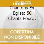 Chantons En Eglise: 50 Chants Pour Prier Avec Saint Francois / Various (2 Cd) cd