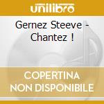 Gernez Steeve - Chantez ! cd