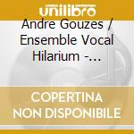 Andre Gouzes / Ensemble Vocal Hilarium - Psaumes Des Dimanches Et Fetes : Annee A cd