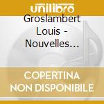 Groslambert Louis - Nouvelles Antiennes Pour Les Psaumes Des Dimanches Et Fetes : Annee A cd musicale