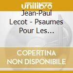 Jean-Paul Lecot - Psaumes Pour Les Dimanches Et Fetes, Annee C cd