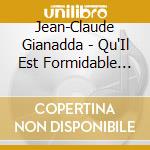Jean-Claude Gianadda - Qu'Il Est Formidable D'Aimer. Best Of cd