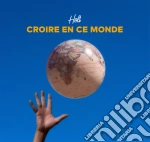 Holi - Croire En Ce Monde cd