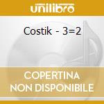 Costik - 3=2 cd musicale di Costik