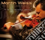 Weiss Martin - World Sinti Jazz Ensemble - As In The Morning Sunrise cd