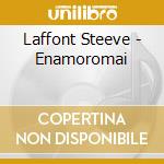 Laffont Steeve - Enamoromai cd