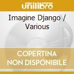 Imagine Django / Various cd musicale