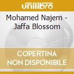 Mohamed Najem - Jaffa Blossom cd musicale