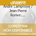Andre Lamproye / Jean-Pierre Rorive: Meditation Saxophone And Orgue Vol.1: Marcello, Cimarosa, Albinoni, Vivaldi cd musicale