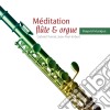 Meditation Flute And Orgue: Handel, Bach, Giazotto, Benedetto cd