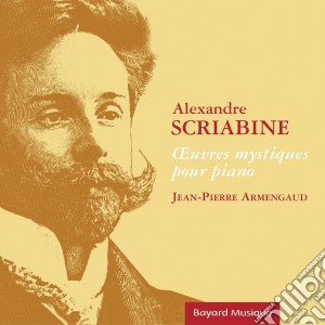 Alexander Scriabin - Oeuvres Mystiques Pour Piano cd musicale di Alexander Scriabin