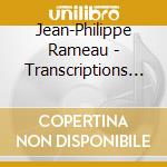 Jean-Philippe Rameau - Transcriptions Pour Orgue Des Opera