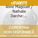 Anne Magouet / Nathalie Darche: Meditation Voice And Piano cd musicale di Magouet, Anne And Darche, Nathal