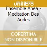 Ensemble Anea - Meditation Des Andes