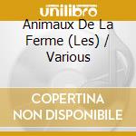 Animaux De La Ferme (Les) / Various