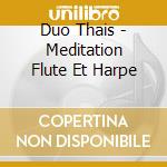Duo Thais - Meditation Flute Et Harpe cd