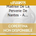 Maitrise De La Perverie De Nantes - A Ceremony Of Carols cd