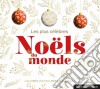 Les Colibris - Les Plus Celebres Noels Du Monde (2 Cd) cd