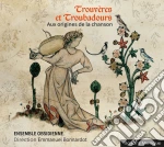 Ensemble Obsidienne: Trouveres Et Troubadours - Aux Origines De La Chanson cd