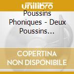 Poussins Phoniques - Deux Poussins Egalent Trois cd