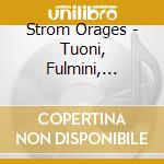 Strom Orages - Tuoni, Fulmini, Tempeste cd musicale di STROM ORAGES