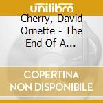 Cherry, David Ornette - The End Of A Century cd