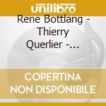 Rene Bottlang - Thierry Querlier - Voyages Divers cd