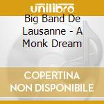 Big Band De Lausanne - A Monk Dream cd