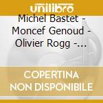 Michel Bastet - Moncef Genoud - Olivier Rogg - Jazz Au Conservatoire - Three Pianos cd