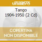 Tango 1904-1950 (2 Cd) cd