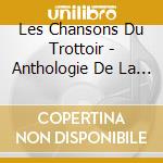 Les Chansons Du Trottoir - Anthologie De La Chanson Francaise Relative A La Prostitution (2 Cd) cd