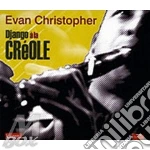 Evan Cristopher - Django A La Creole cd