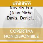Novelty Fox (Jean-Michel Davis. Daniel Colin) - Forgotten Dreams cd