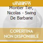 Montier Tier, Nicolas - Swing De Barbarie