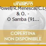 B.Powell/R.Menescal/C.Lyra & O. - O Samba (91 Min.) cd