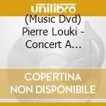 (Music Dvd) Pierre Louki - Concert A L'Europeen Au 30 Sept.04 cd