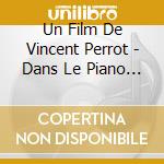 Un Film De Vincent Perrot - Dans Le Piano De Claude Bolling (2 Cd) cd