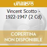Vincent Scotto - 1922-1947 (2 Cd)