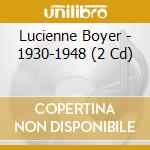 Lucienne Boyer - 1930-1948 (2 Cd) cd musicale di Boyer, Lucienne