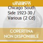 Chicago South Side 1923-30 / Various (2 Cd) cd musicale