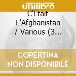C'Etait L'Afghanistan / Various (3 Cd) cd