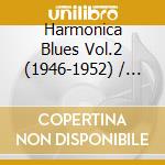 Harmonica Blues Vol.2 (1946-1952) / Various (2 Cd) cd musicale di V/A