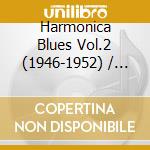 Harmonica Blues Vol.2 (1946-1952) / Various (2 Cd) cd