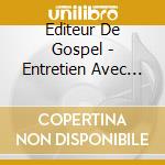 Editeur De Gospel - Entretien Avec Patrick Fremeaux cd