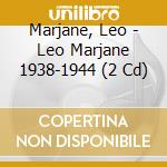Marjane, Leo - Leo Marjane 1938-1944 (2 Cd)