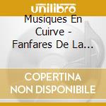 Musiques En Cuirve - Fanfares De La Reunion cd musicale di Musiques En Cuirve