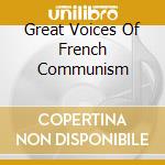 Great Voices Of French Communism cd