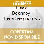 Pascal Delannoy- Irene Savignon - Ma Grand-Mere Est Une Etoile (Temoignage Direne Savignon A Ses Petits Enfants) cd